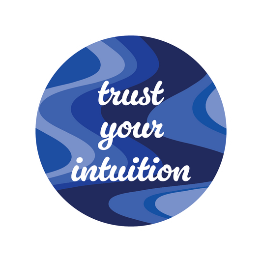 Trust Your Intuition Sticker