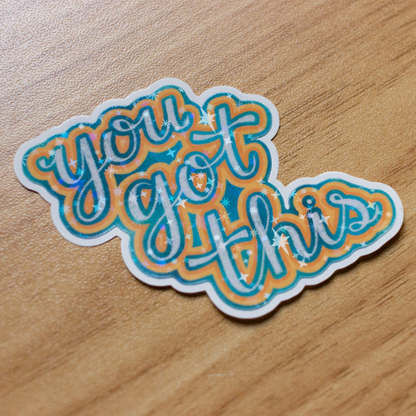 You Got This Sticker