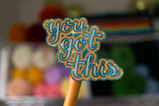 You Got This Sticker