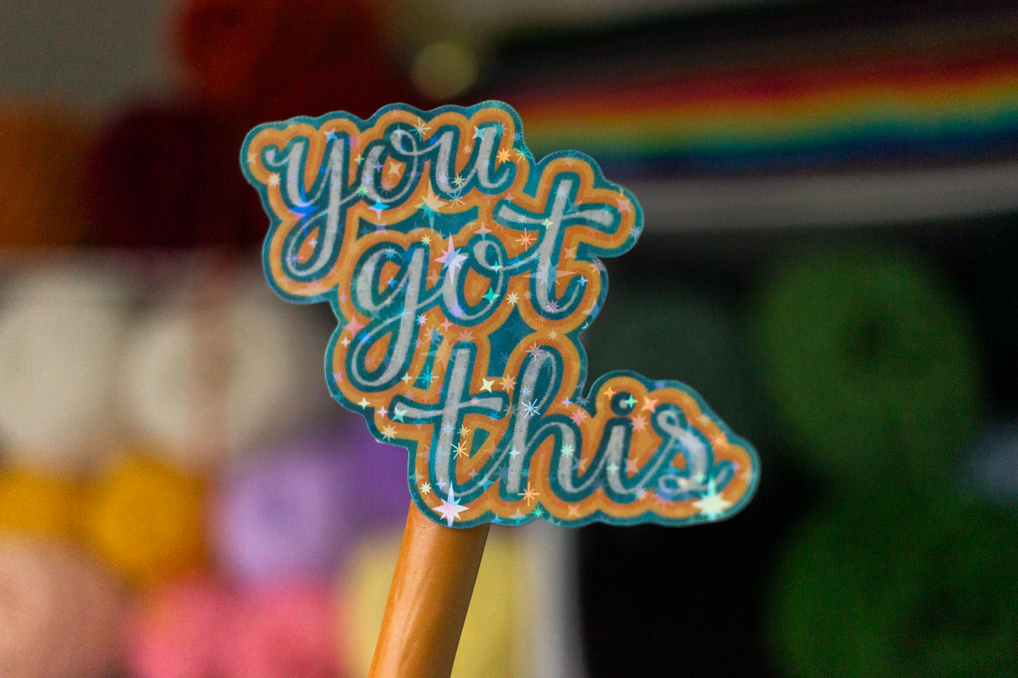 You Got This Sticker