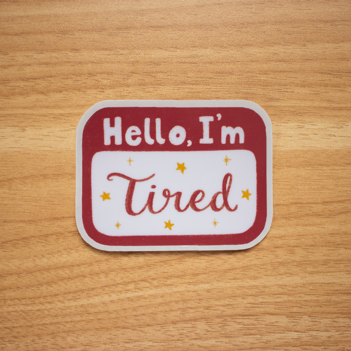 Hello, I'm Tired Sticker