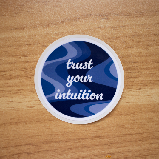 Trust Your Intuition Sticker